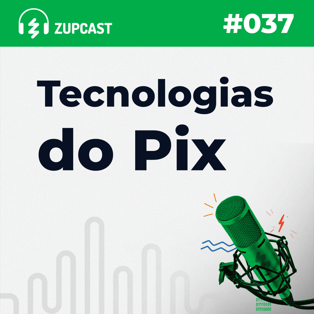 #37 Tecnologias do Pix