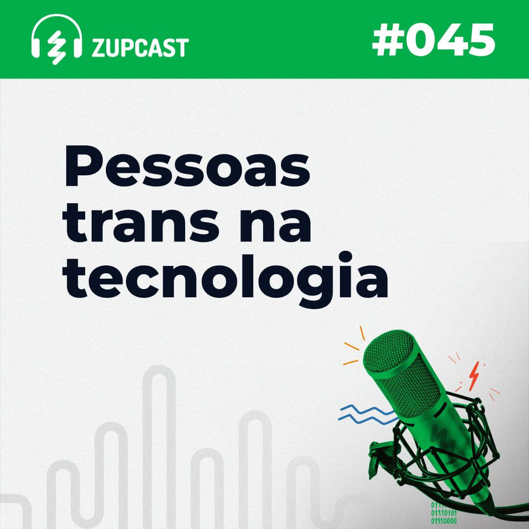 #45 Pessoas trans na tecnologia