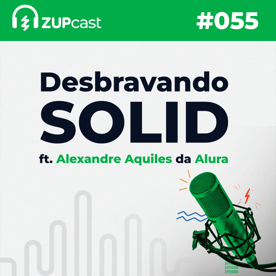 #55 Desbravando SOLID com Alexandre Aquiles