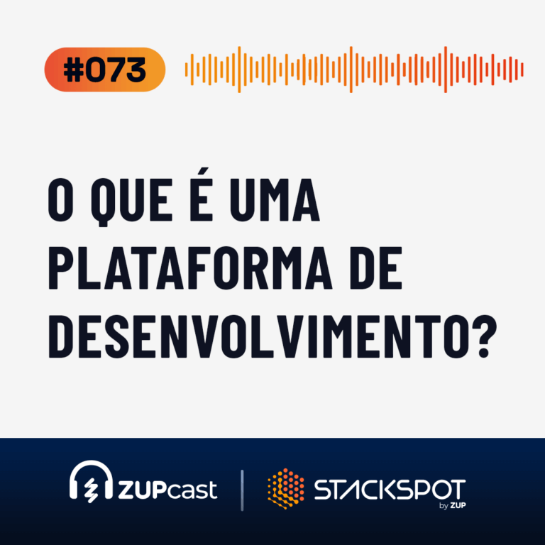 Capa do Zupcast sobre “plataforma de desenvolvimento”, onde temos a logo do ZupCast, seu título e o número do episódio.